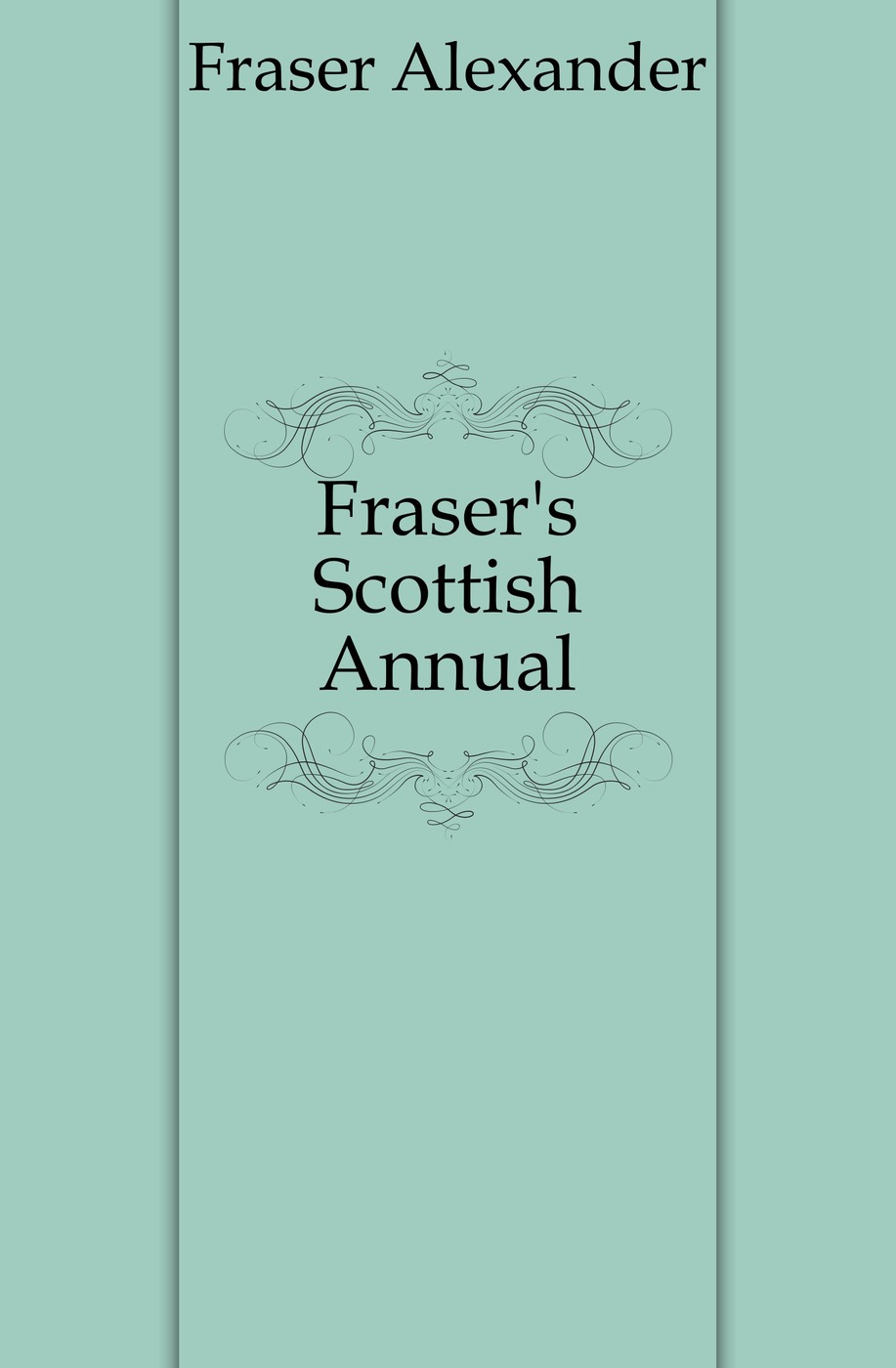 Fraser`s Scottish Annual