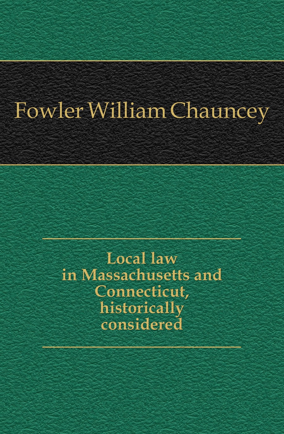 Local law in Massachusetts and Connecticut, historically considered