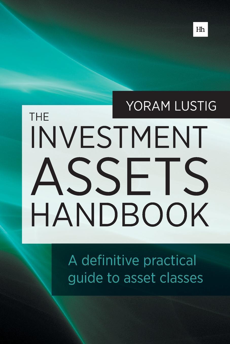 фото The Investment Assets Handbook. A Definitive Practical Guide to Asset Classes