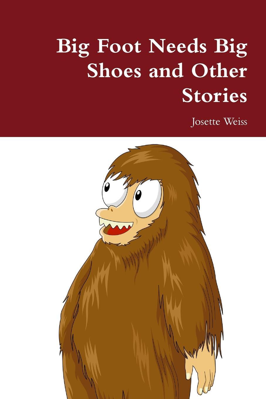 фото Big Foot Needs Big Shoes and Other Stories