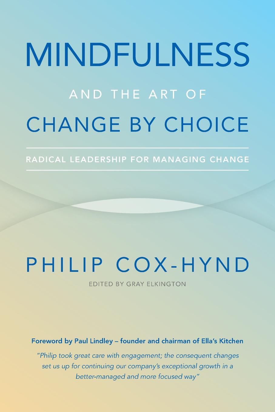 фото Mindfulness and the Art of Change by Choice. Radical leadership for managing change