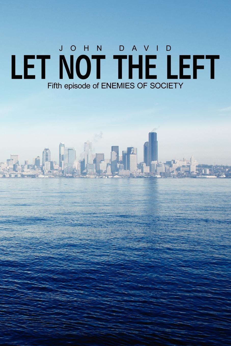 фото Let Not the Left. (Fifth Episode of Enemies of Society)