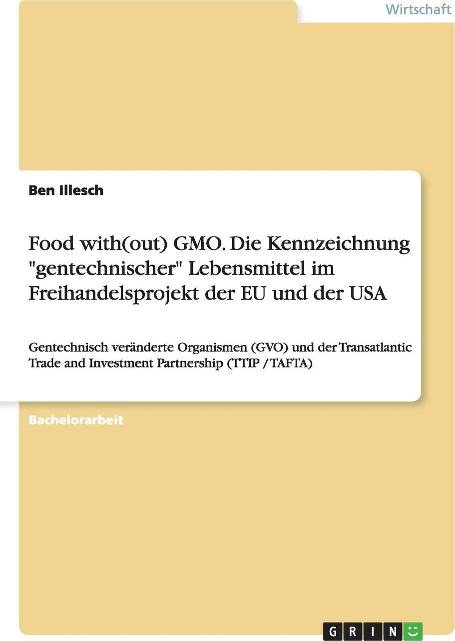 фото Food with(out) GMO. Die Kennzeichnung "gentechnischer" Lebensmittel im Freihandelsprojekt der EU und der USA