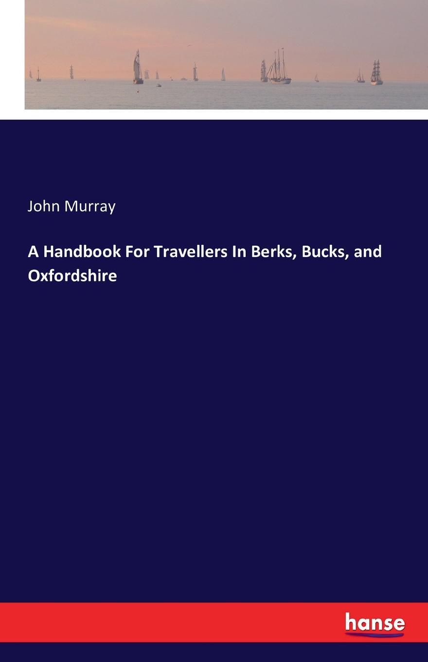 фото A Handbook For Travellers In Berks, Bucks, and Oxfordshire