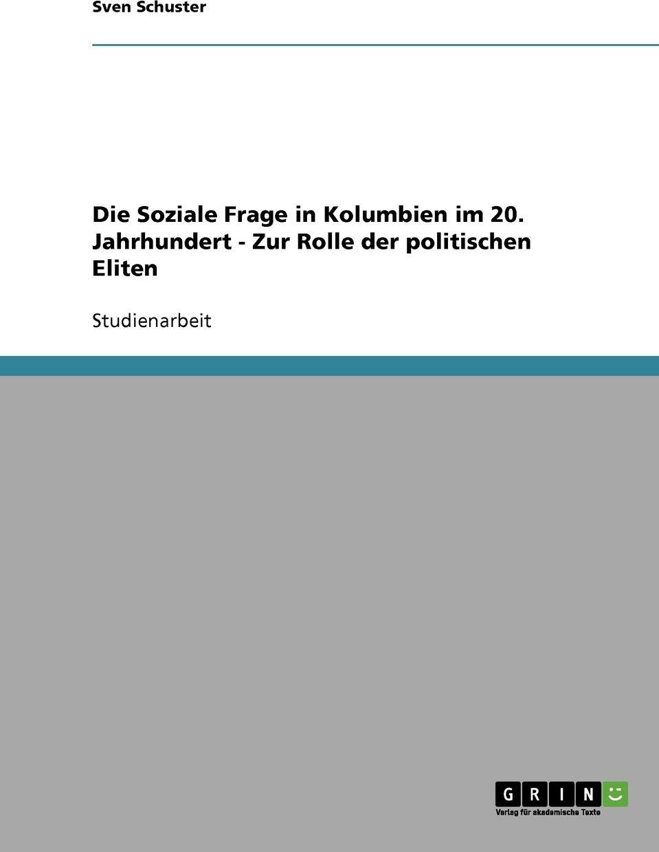 фото Die Soziale Frage in Kolumbien im 20. Jahrhundert - Zur Rolle der politischen Eliten