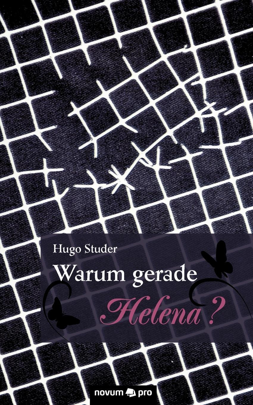 фото Warum Gerade Helena?