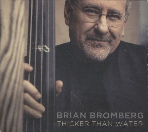 Bromberg, Brian - Thicker Than Water (Компакт диск)