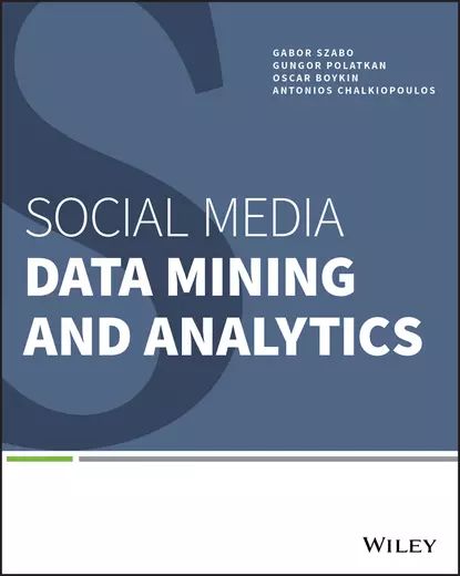 Social Media Data Mining and Analytics | Szabo Gabor, Chalkiopoulos Antonios | Электронная книга