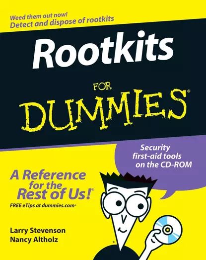 Rootkits For Dummies | Stevenson Larry, Altholz Nancy | Электронная книга