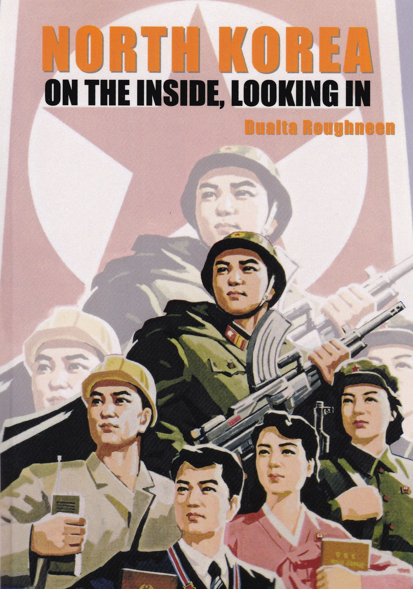 NorthKorea:OntheInside,LookingIn.СевернаяКорея:взглядизнутри