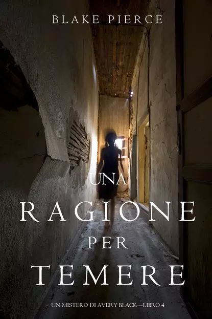 Una Ragione per Temere | Пирс Блейк | Электронная книга