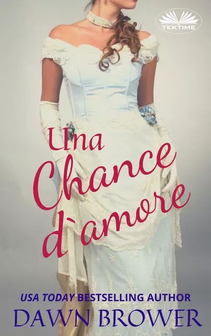 Una Chance D'Amore | Brower Dawn | Электронная книга