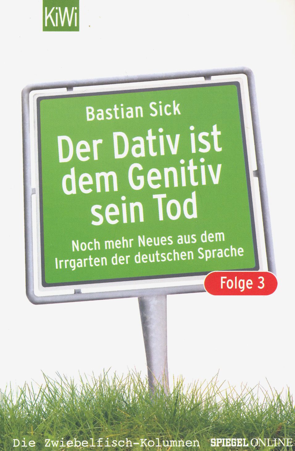 Der Dativ ist dem Genetiv sein Tod, Der Folge 3 / Книга на Немецком | Sick Bastian