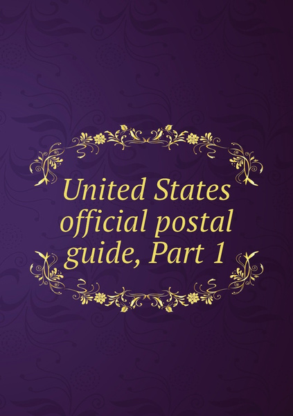 United States official postal guide, Part 1 - купить с доставкой по ...