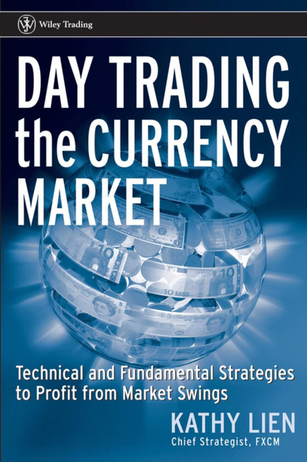 Цифровая книга Day Trading The Currency Market Technical And Day Trading The Currency Market