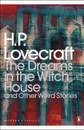 The Dreams in the Witch House and Other Weird Stories - LOVECRAFT H P