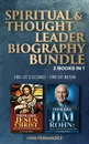 Spiritual & Thought Leader Biography Bundle. 2 Books in 1: Think Like Jesus Christ + Think Like Jim Rohn - Ivan Fernandez