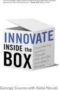 Innovate Inside the Box. Empowering Learners Through UDL and the Innovator's Mindset - George Couros, Katie Novak