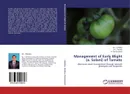 Management of Early Blight (a. Solani) of Tomato - M.L. Chhabra,S.K. Pandey and B. Parameswari