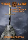 Timeline. The Minuteman Project - Steven N. Foster