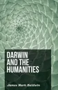 Darwin And The Humanities - James Mark Baldwin