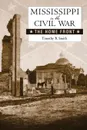 Mississippi in the Civil War. The Home Front - Timothy B. Smith