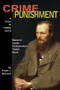 Crime and Punishment. A Play in Three Acts - Frank J. Morlock