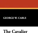 The Cavalier - George Washington Cable