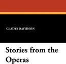 Stories from the Operas - Gladys Davidson