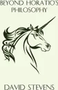 Beyond Horatio's Philosophy. The Fantasy of Peter S. Beagle - David Stevens