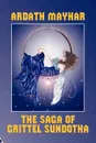 The Saga of Grittel Sundotha - Ardath Mayhar