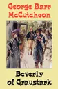 Beverly of Graustark - George  Barr McCutcheon