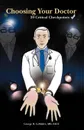 Choosing Your Doctor. Twenty Critical Check Points - MD F. a. C. S. George Lemaitre