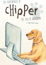 The Adventures of Chipper, the Dog of Dogdom - Richard Henry Carlson