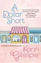 A DOLLAR SHORT - Karin Gillespie