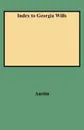 Index to Georgia Wills - Jeannette Holland Austin, Austin