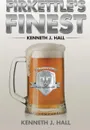 Firkettle's Finest. A Novel - Kenneth J. Hall