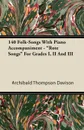 140 Folk-Songs With Piano Accompaniment - 