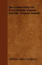 The Lichen-Flora Of Great Britain, Ireland And The Channel Islands - William Allport Leighton