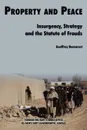 Property & Peace. Insurgency, Strategy and the Statute of Frauds - Geoffrey Demarest, Foreign Military Studies Office