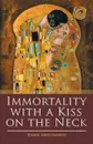 Immortality with a Kiss on the Neck - Kamal Abdulhamid