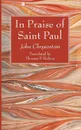 In Praise of Saint Paul - John Chrysostom, Thomas P. Halton