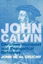 John Calvin - John W. de Gruchy