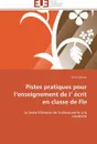 Pistes pratiques pour l enseignement de l  ecrit en classe de fle - SALMAN-A