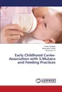 Early Childhood Caries-Association with S.Mutans and Feeding Practices - Bullappa Deepa, Puranik Manjunath, K. R Sowmya