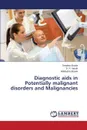 Diagnostic AIDS in Potentially Malignant Disorders and Malignancies - Shukla Deepika, Vinuth D. P.