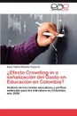 Efecto Crowding-In O Senalizacion del Gasto En Educacion En Colombia? - Oscar Fabi Rioma a. Trigueros, Oscar Fabian Riomana Trigueros