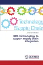 Bpr Methodology to Support Supply Chain Integration - Palma-Mendoza Jaime