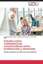 Estudio Sobre Competencias Comunicativas Entre Profesorado y Alumnado - Gonzalez Cortes Lucia, Garcia Souto Noelia, Vilar Bello Lorena