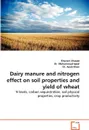 Dairy Manure and Nitrogen Effect on Soil Properties and Yield of Wheat - Khuram Shazad, Muhammad Iqbal, Dr Ayub Khan